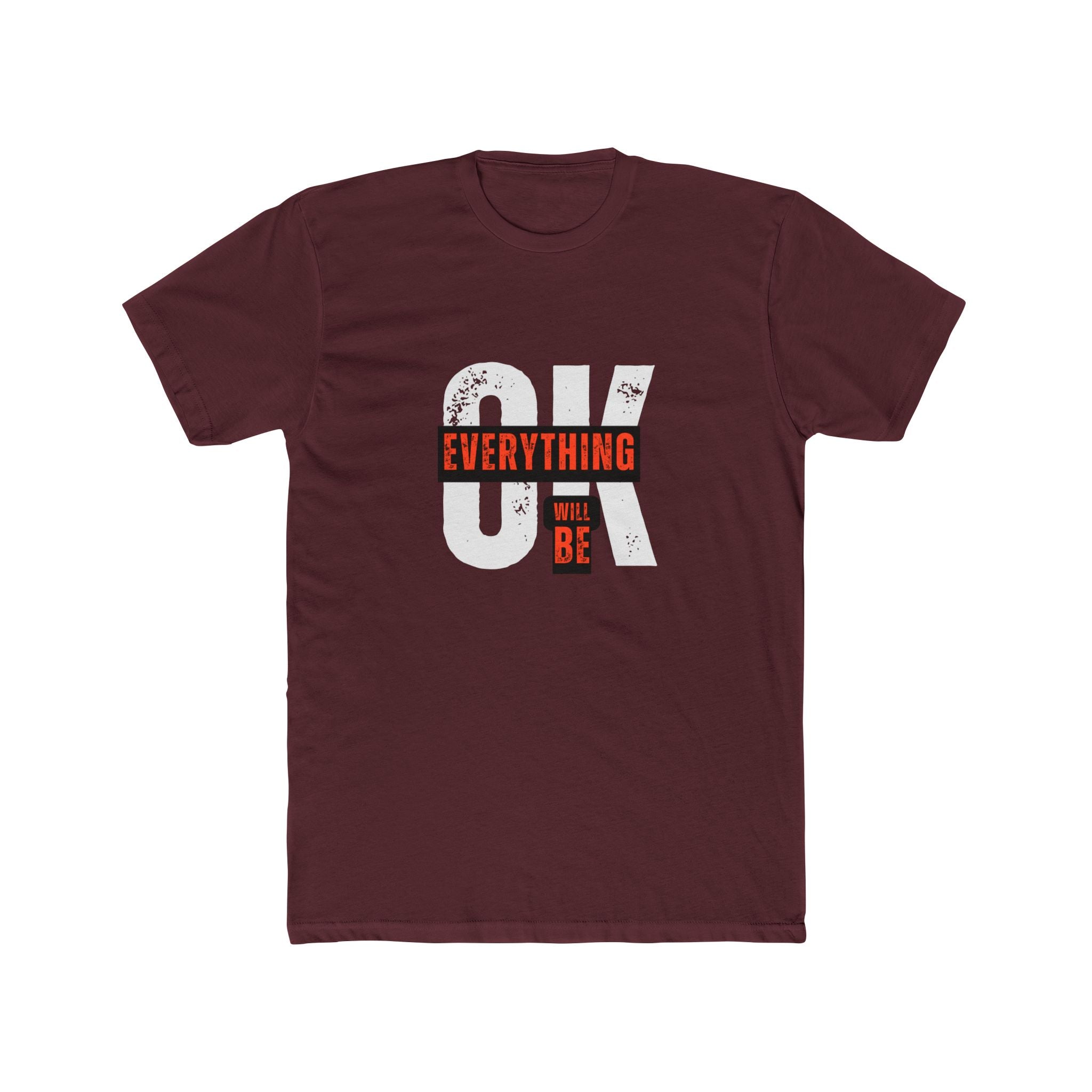 OK Everything Will Be OK T‑Shirt — Inspirational Positive Quote Tee