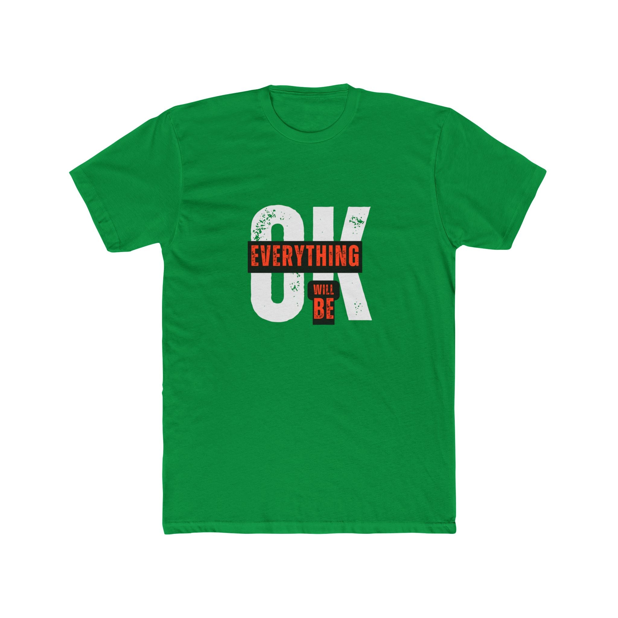 OK Everything Will Be OK T‑Shirt — Inspirational Positive Quote Tee