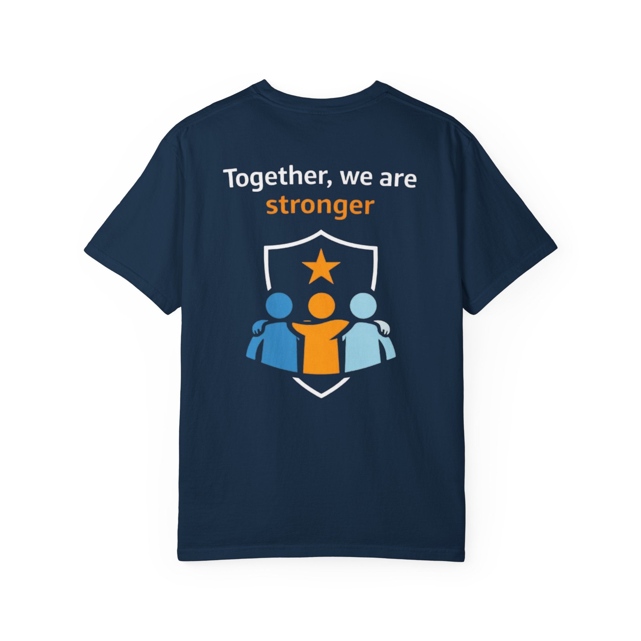 Together We Are Stronger T-Shirt — Team Unity Graphic Tee