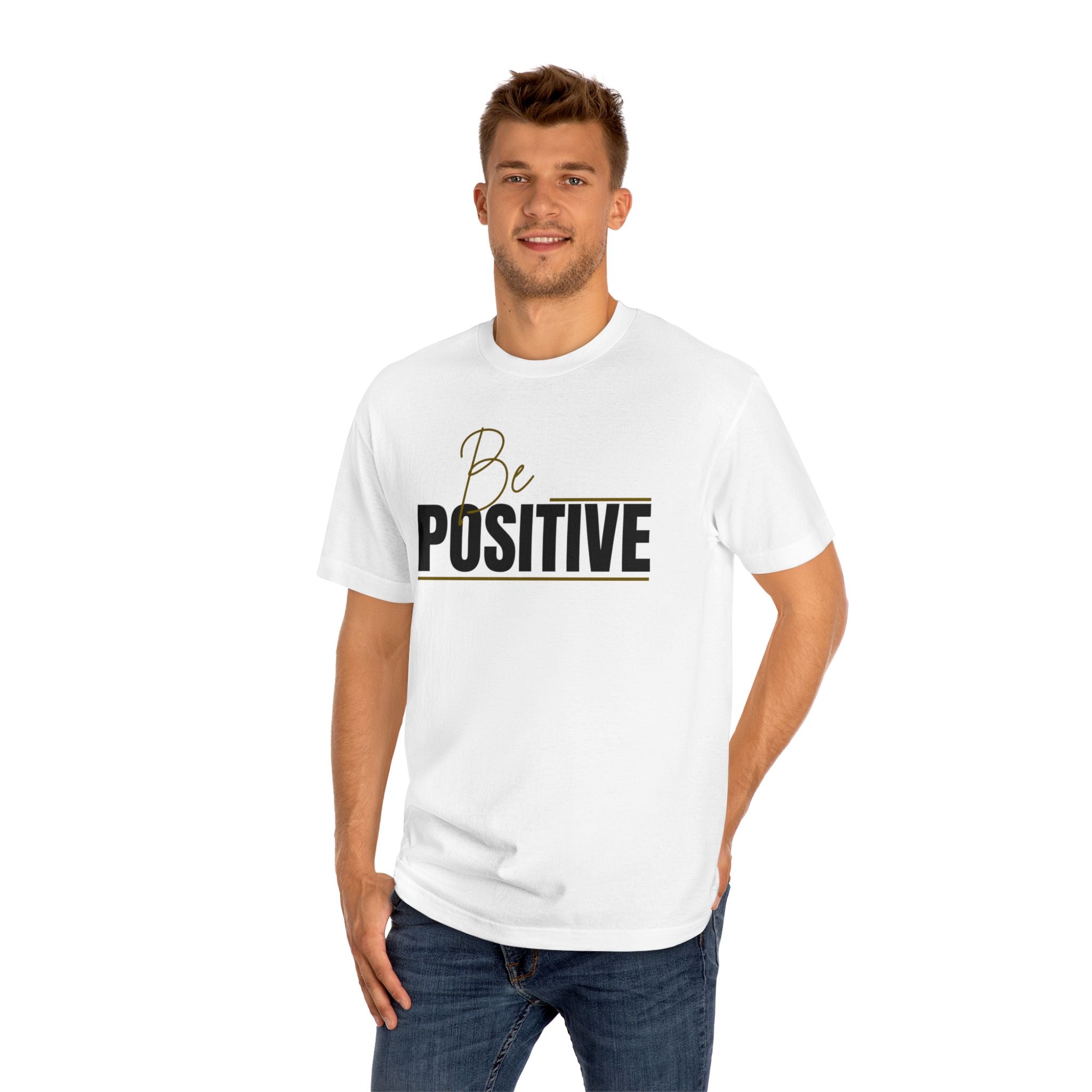 Be Positive Tee — Inspirational Motivational Graphic T-Shirt