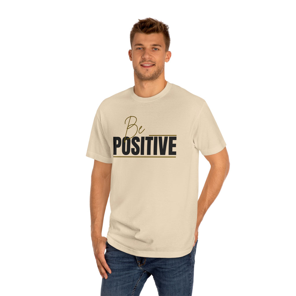 Be Positive Tee — Inspirational Motivational Graphic T-Shirt