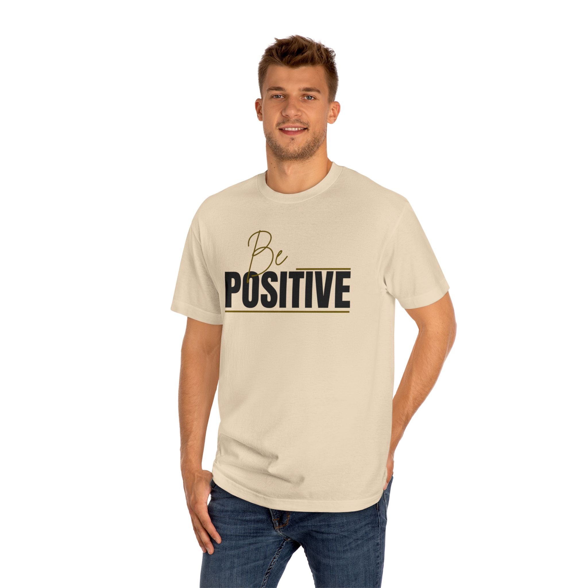 Be Positive Tee — Inspirational Motivational Graphic T-Shirt