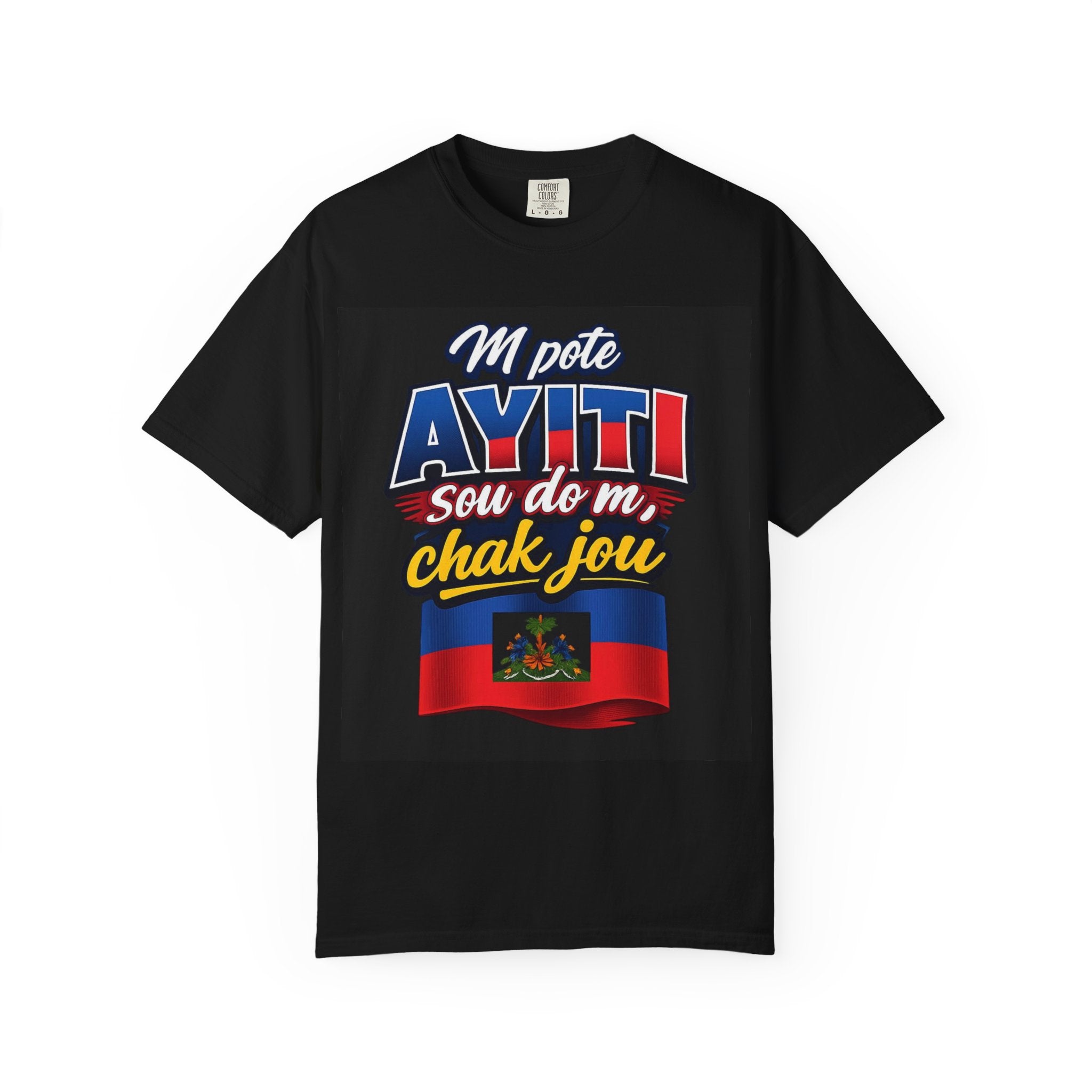 Ayiti Sou Do M T-Shirt — Haitian Pride Flag Tee ("M pote AYITI sou do m, chak jou")