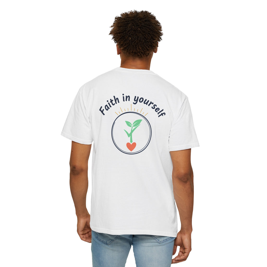 Faith In Yourself T-Shirt — Inspirational Plant & Heart Graphic