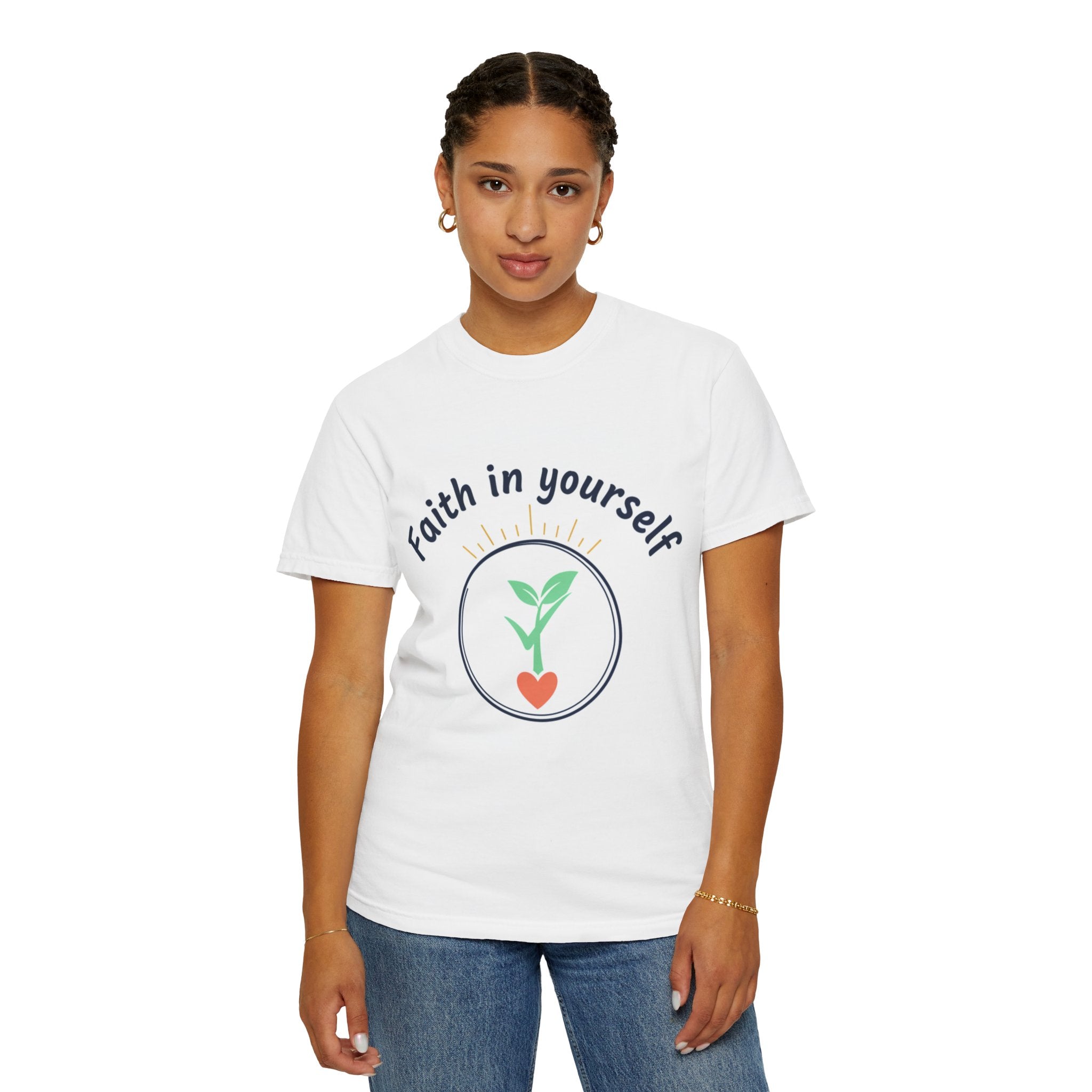 Faith In Yourself Plant T-Shirt — Inspirational Growth Tee