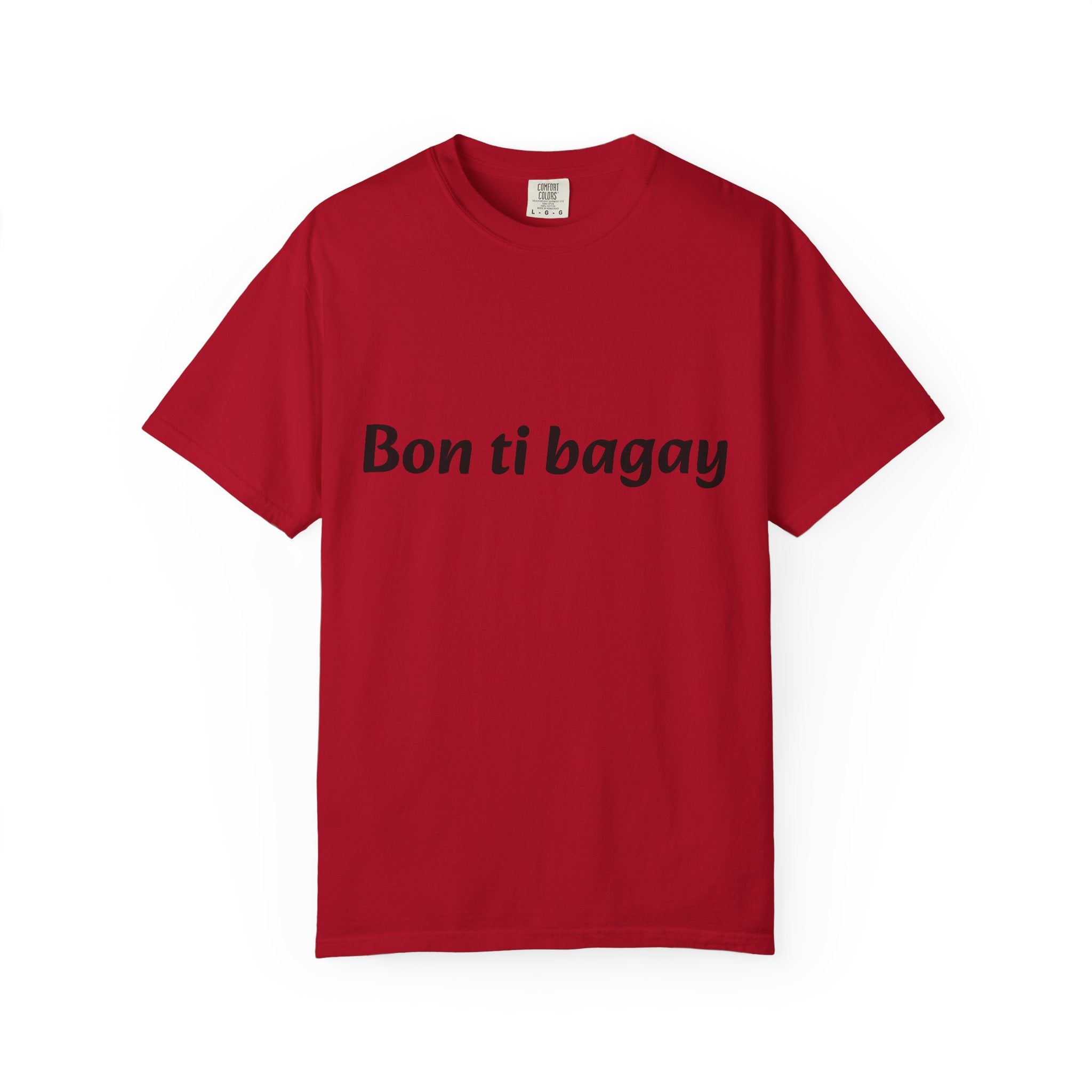 Bon ti bagay T-Shirt — Haitian Creole Phrase Tee