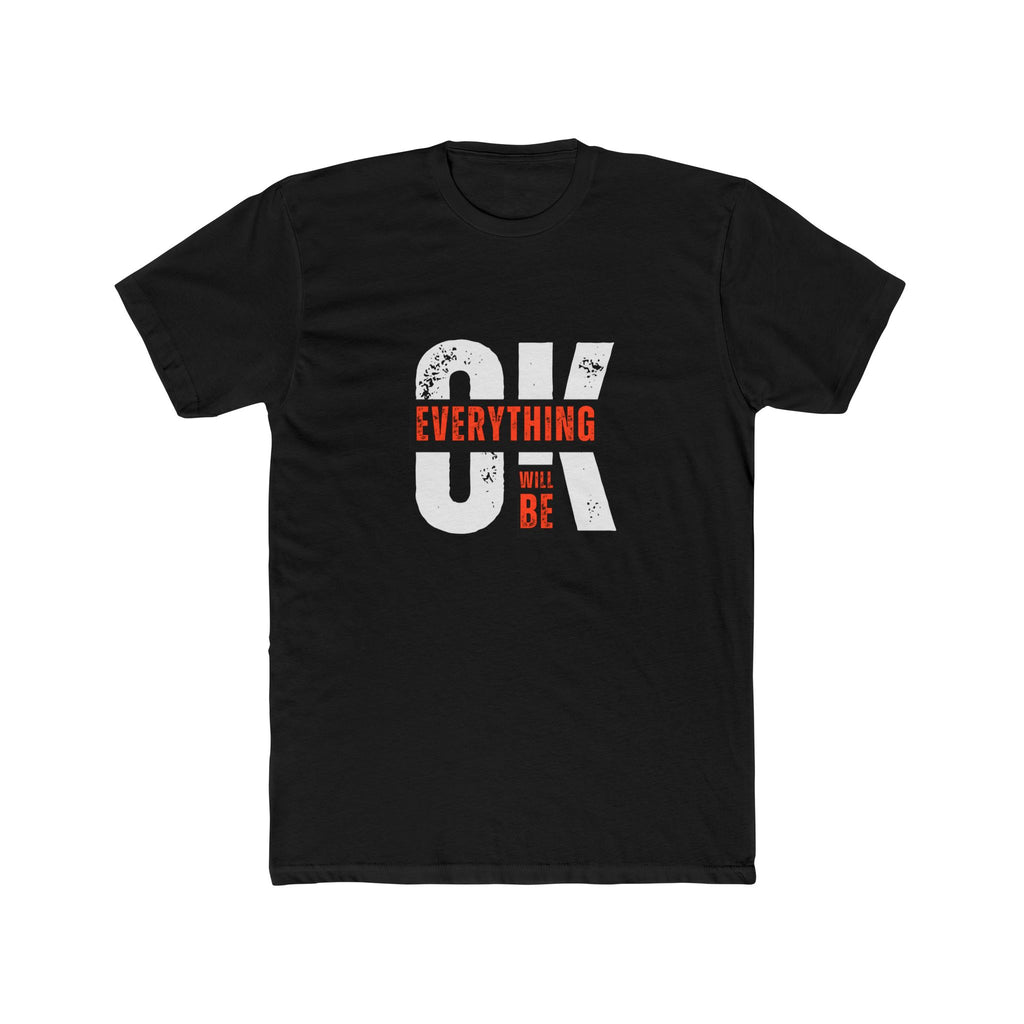 OK Everything Will Be OK T‑Shirt — Inspirational Positive Quote Tee