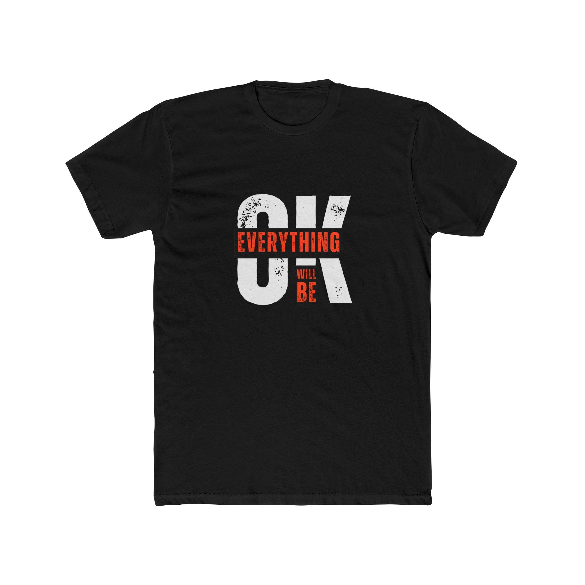 OK Everything Will Be OK T‑Shirt — Inspirational Positive Quote Tee