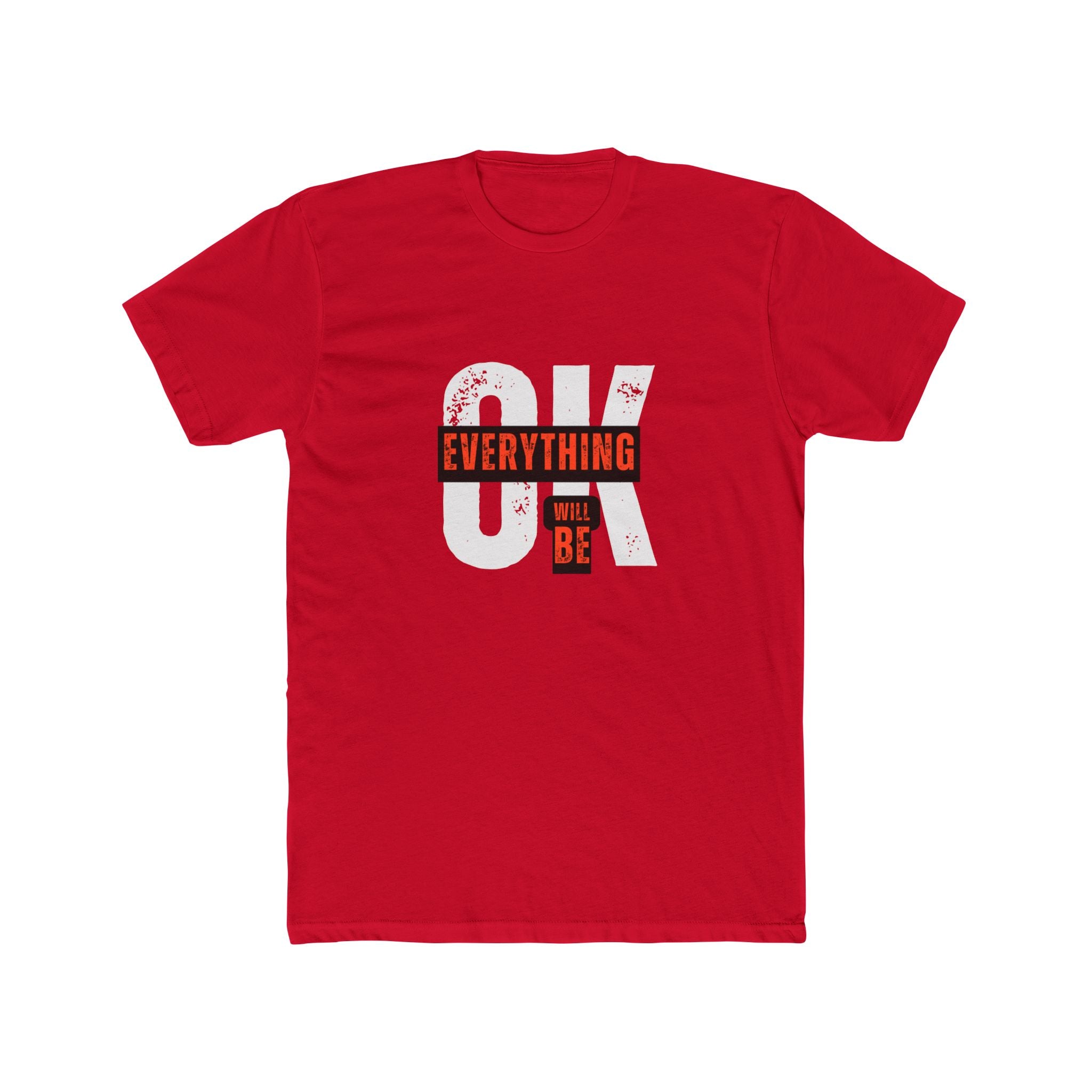 OK Everything Will Be OK T‑Shirt — Inspirational Positive Quote Tee