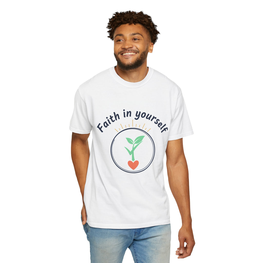 Faith In Yourself Plant T-Shirt — Inspirational Growth Tee